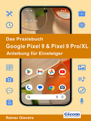 cover image of Das Praxisbuch Google Pixel 9 & Pixel 9 Pro/XL--Anleitung für Einsteiger